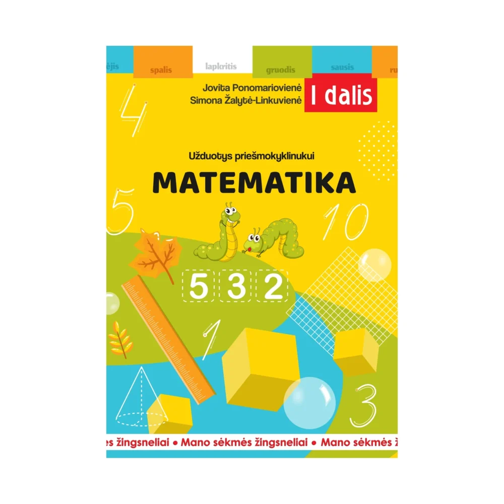 Užduotys priešmokyklinukui: matematika. I dalis