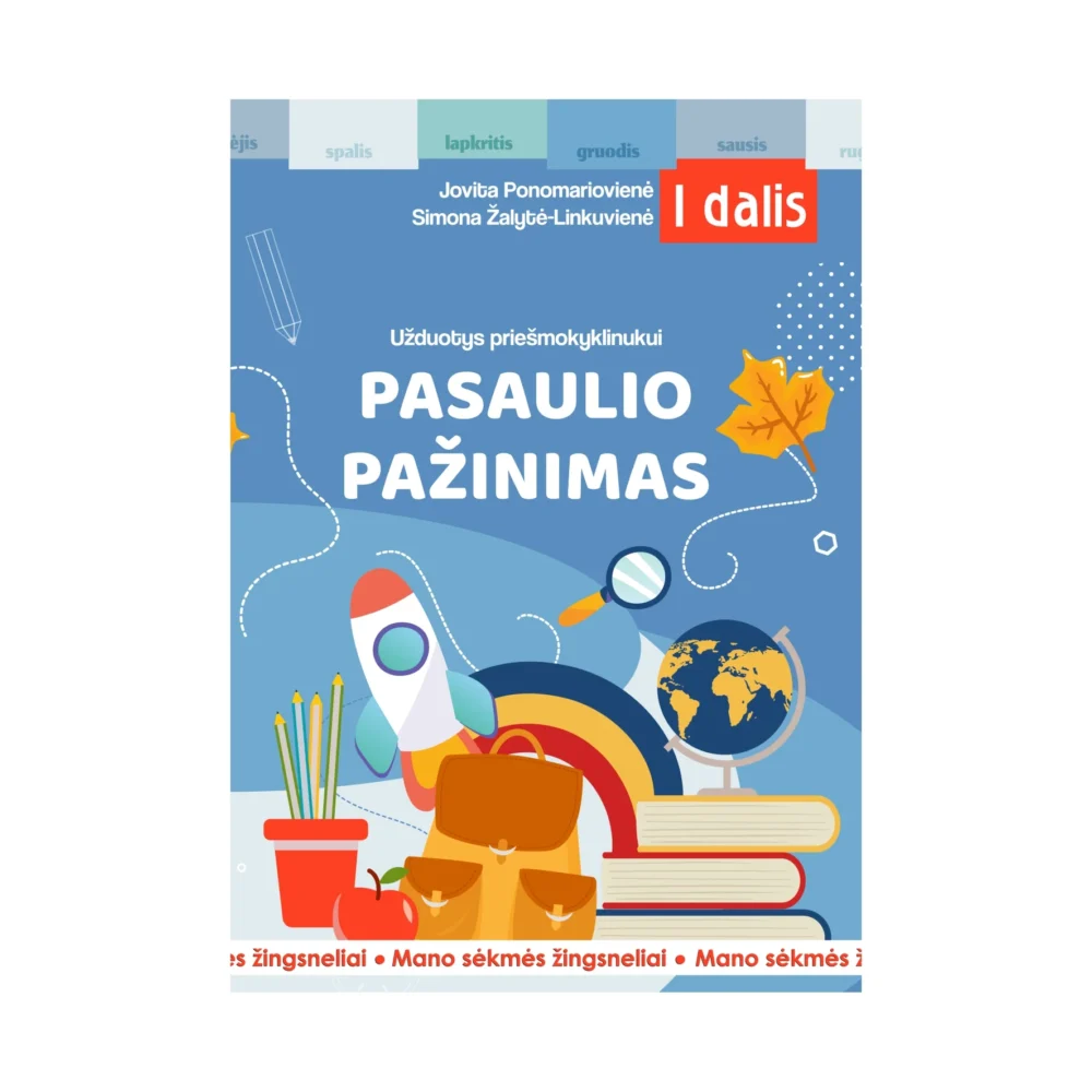 Užduotys priešmokyklinukui: pasaulio pažinimas. I dalis